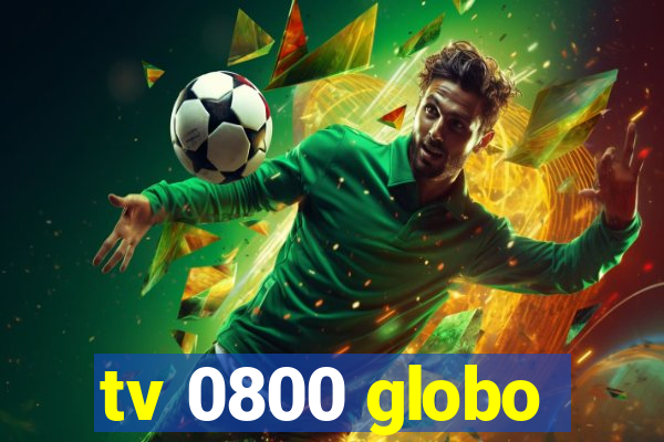 tv 0800 globo